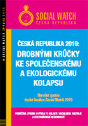 Česká republika 2019. Drobnými krůčky ke společenskému a ekologickému kolapsu
